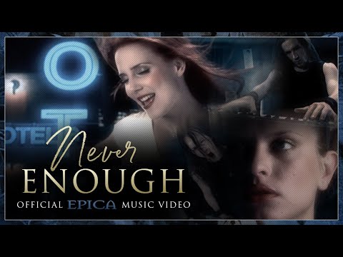 EPICA  - Never Enough (Official video - HD remastered)