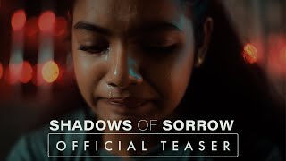 SHADOWS OF SORROW | Official Teaser | Sri Lankan Short Film
