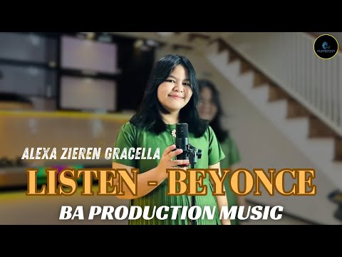 LISTEN [BEYONCE] - ALEXA ZIEREN GRACELLA | BA PRODUCTION MUSIC