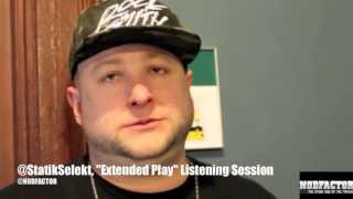Statik Selektah Extended Play Interview [NODFACTOR.COM]