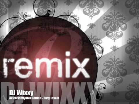 Avicii Vs Wynter Gordon - Dirty Levels (Dave Whicker Mashup)