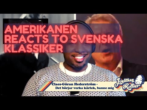 Amerikanen Reacts To: Claes Göran Hederström - Det börjar verka kärlek, banne mej