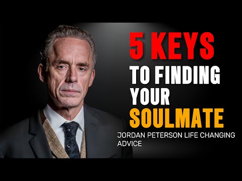 5 Keys to Identifying Your Soulmate | DR JORDAN PETERSON's Best MOTIVATIONAL SPEECH