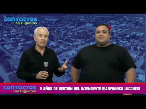 DOS AÑOS DE GESTIÓN DEL INTENDENTE LUCCHESI EN LAS HIGUERAS