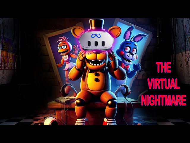 Five Nights at Freddys The Virtual Nightmare