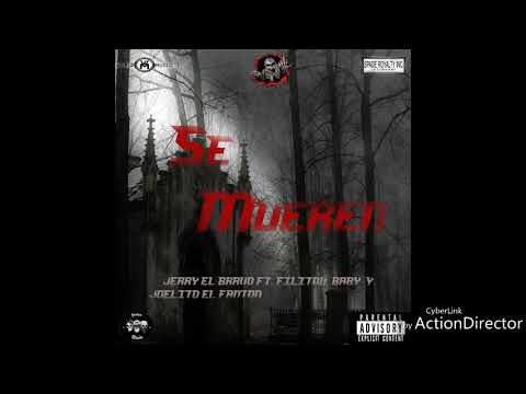 Jerry El Bravo Ft. Joelito El Fanton & Filitou Baby - Se Mueren (Audio Oficial) ®New Música 2017