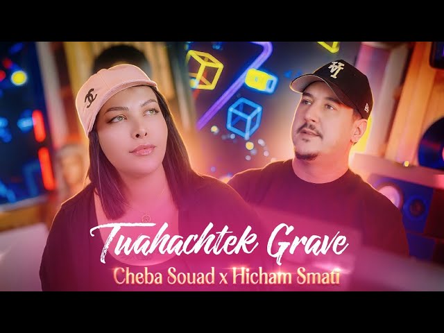 Cheba Souad x Hichem Smati – Twahachtek Grave (2026) واك نتا مون بيبي