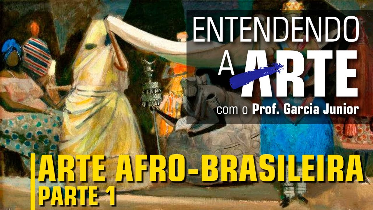 ARTE AFRO BRASILEIRA PARTE 1.