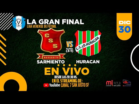 ⚽LA GRAN FINAL | 🔴🟡SARMIENTO M.  vs 🟢🔴HURACAN L.C. | La definición - LIGA VERENSE DE FÚTBOL💣💣