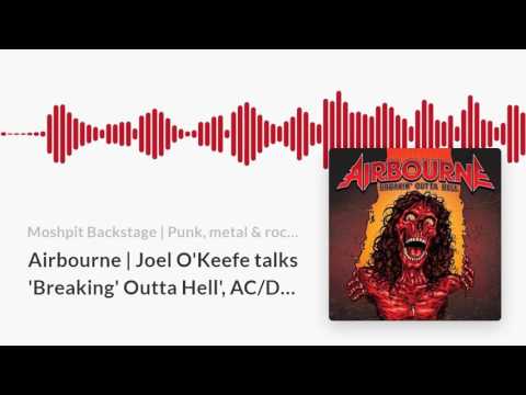 Airbourne | Joel O'Keefe talks 'Breaking' Outta Hell', AC DC & touring