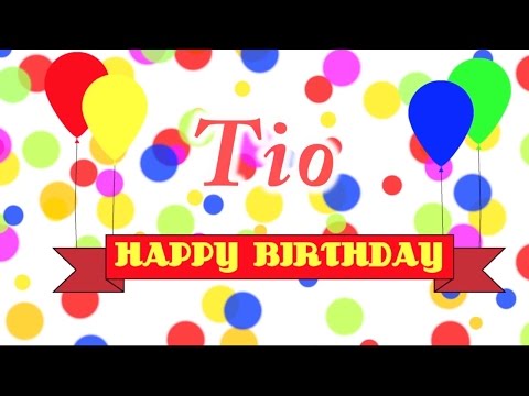 Happy Birthday Tio Song