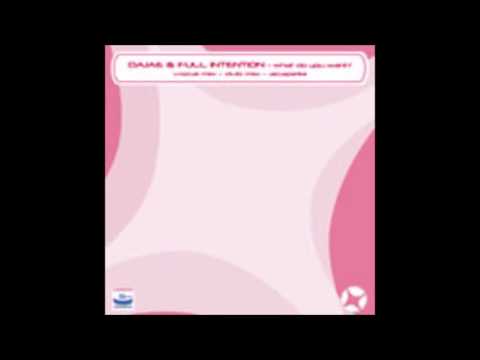 Dajae & Full Intention - What Do You Want (Dub Mix)