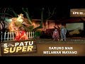 Sarung Man Melawan Wayang Jahat Sepatu Super Eps 55 Part 2