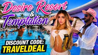 Desire RM & Temptation Resort - Discount Code: TRAVELDEAL