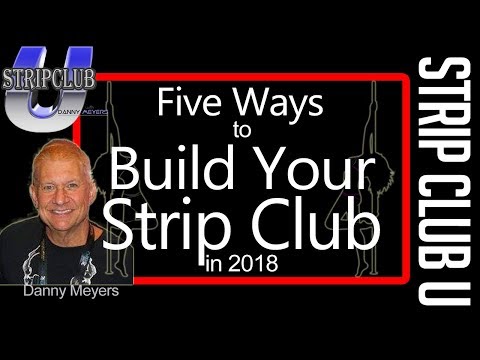 , title : '5 Ways To Build Your Strip Club  - Strip Club U'