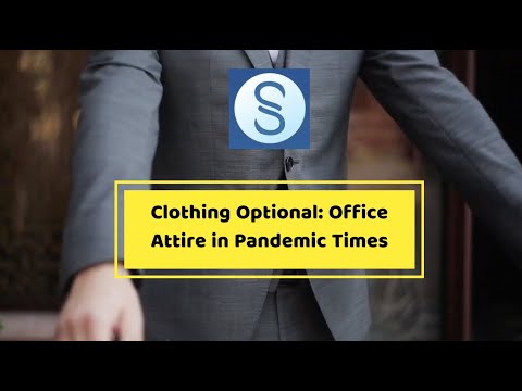Clothing Optional Office Attire in Pandemic Times
