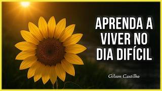 Aprenda a Viver no Dia Difícil