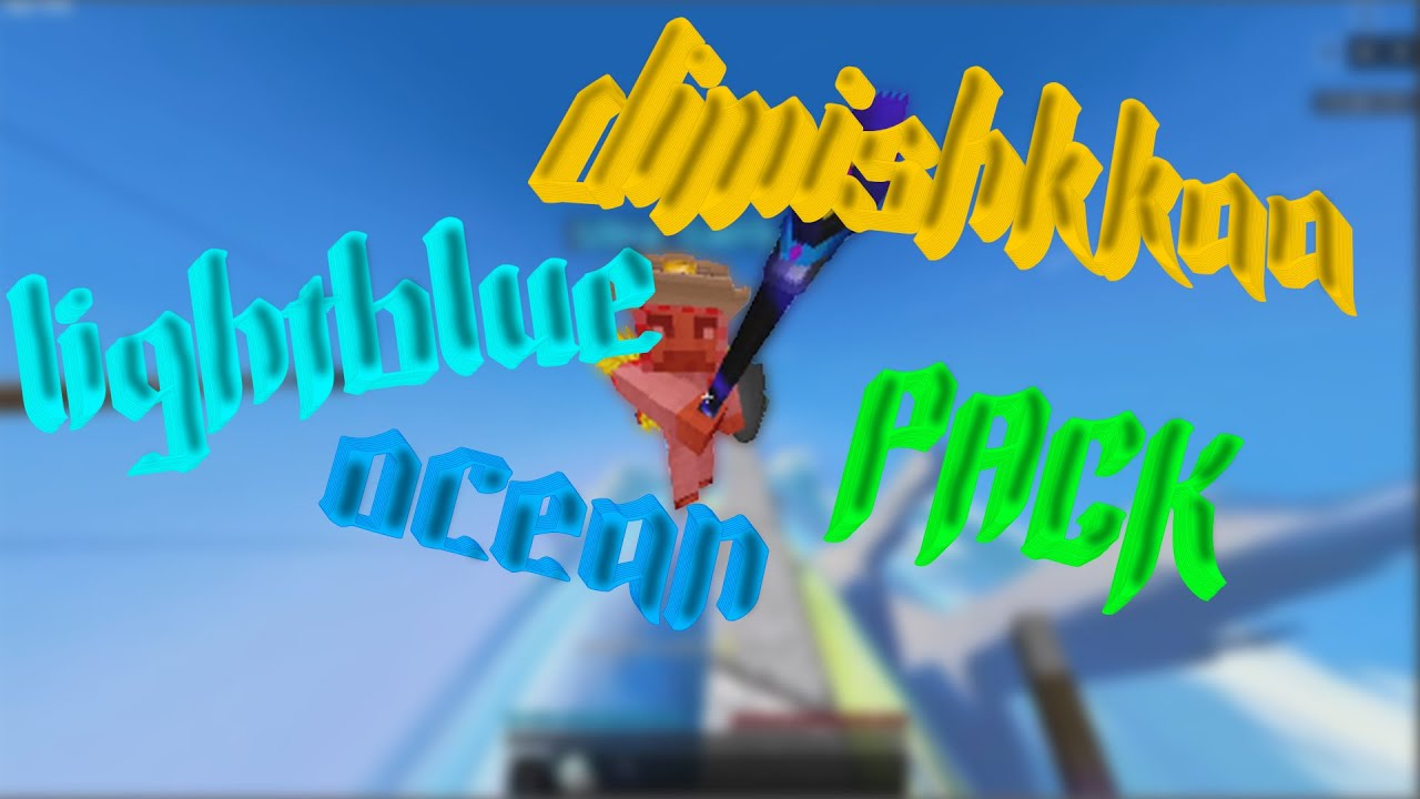 !               §6dimishkkaa §blightblue §9ocean §apack