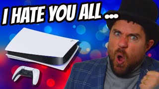I HATE YOU ALL... - PS5 & Xbox Series X RANT!