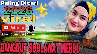 Download lagu PALING DICARI!!DANGDUT SHOLAWAT MERDU 2026✨LENGKAP LIRIK SHOLAWAT✨PAS DIDENGAR PAS DI HATI mp3