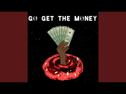 GO GET the Money