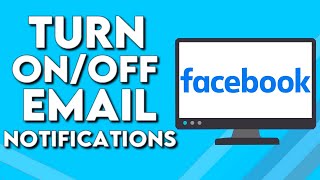 How To Turn On/Off Facebook Email Notifications on PC