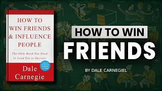 How To Win Friends And INFLUENCE People – Dale Carnegie [Full book summary]