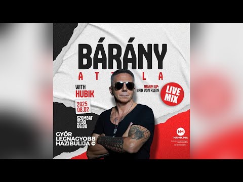 Bárány Attila @ Mamma Mia Győr 2025.08.02. Live Mix
