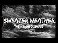 The Neighbourhood Sweater Weather Slowed Reverb Lyrics