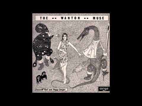 Ewan MacColl & Peggy Seeger - The Wanton Muse - 1968 - Full Album