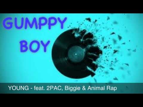 YOUNG - feat. 2PAC, Biggie & Animal Rap