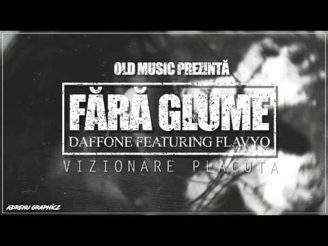 Daffone feat. Flavyo - Fără glume