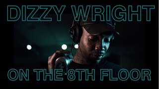 Dizzy Wright "Wanna Remind You" LIVE | ON THE 8TH FLOOR