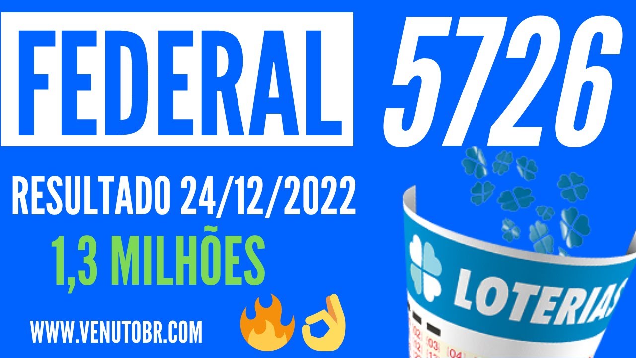 ?? Resultado Loteria Federal 5726