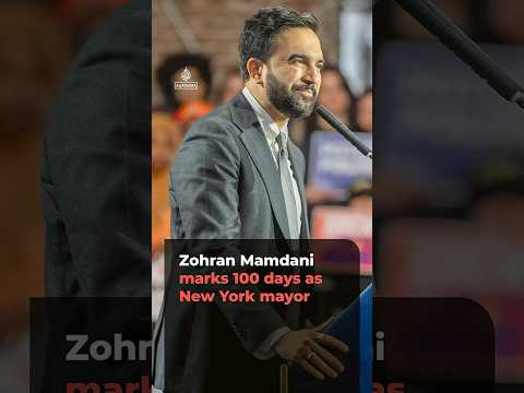Zohran Mamdani marks 100 days as New York mayor
