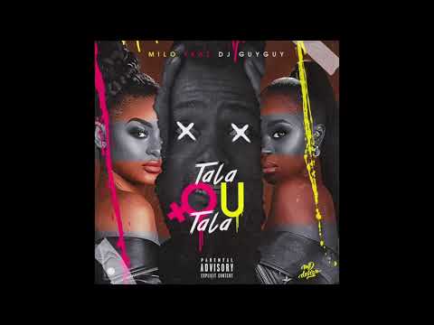 Ti MILO X Deejay Guyguy - Tala Ou Tala (Audio 2019)