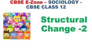 STRUCTURAL CHANGE - CBSE I SOCIOLOGY CLASS 12 I Social change & Development in India -XII with notes