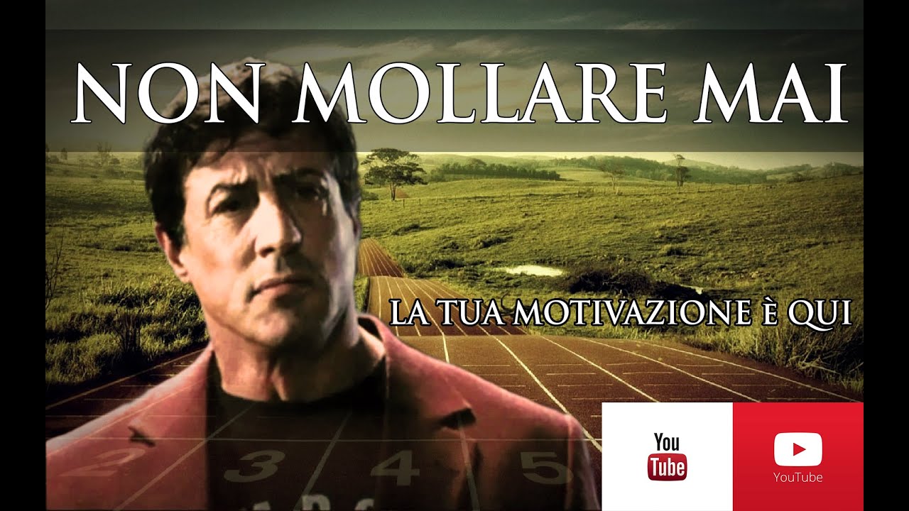 NON MOLLARE MAI - CON SYLVESTER STALLONE ► ITALIANO VIDEO MOTIVAZIONALE