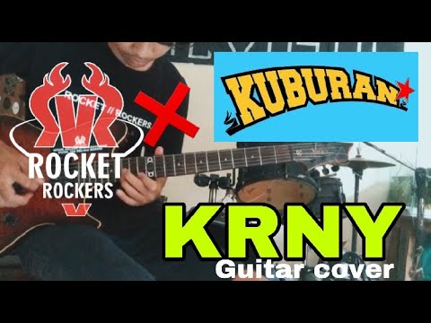 Rocket Rockers x Kuburan - KRNY Guitar Cover by Alit pranata
