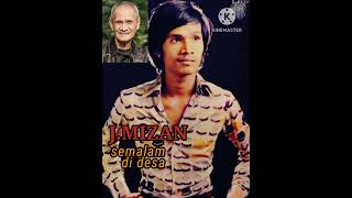 Download lagu J.MIZAN Semalam Di Desa mp3 Download lagu J.MIZAN Semalam Di Desa mp3
