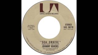 Johnny Rivers – “Sea Cruise” (UA) 1971