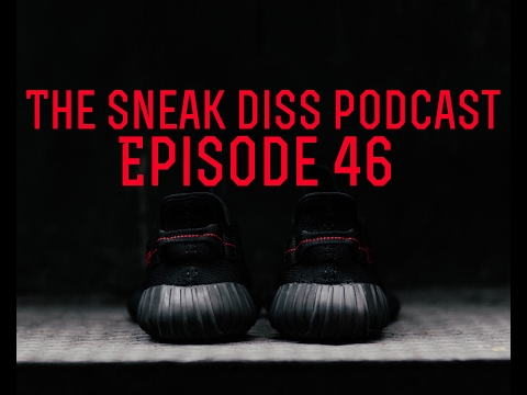 The Sneak Diss Podcast Episode 46 – Sneakerheads are unpredictable, Retiring vs. Consolidate