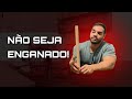 NÃO SEJA ENGANADO!