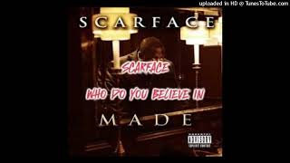 Scarface...Who Do You Believe In (DJ Shawne Blend God Remix)