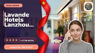 Lavande Hotels Lanzhou Chengguan Bridge - Luxury for This Price? | Lanzhou, Chin