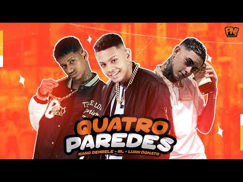 É o RL, Luan Donato, PROD. Mano Dembele - QUATRO PAREDES - #bregafunk