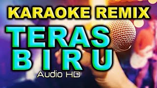 Download lagu KARAOKE TERAS BIRU REMIX NENENG ANJARWATI mp3