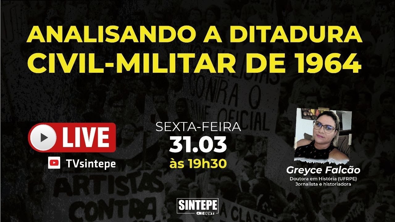 LIVE/DEBATE - Analisando a Ditadura Civil-Militar de 1964