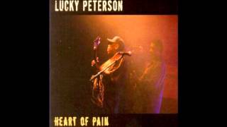 A Woman Don't Care - Lucky Peterson - Heart Of Pain