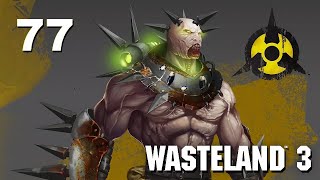 Wasteland 3 - Ep. 77: Research & Destroy